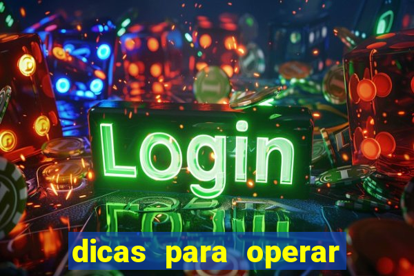 dicas para operar na iq option